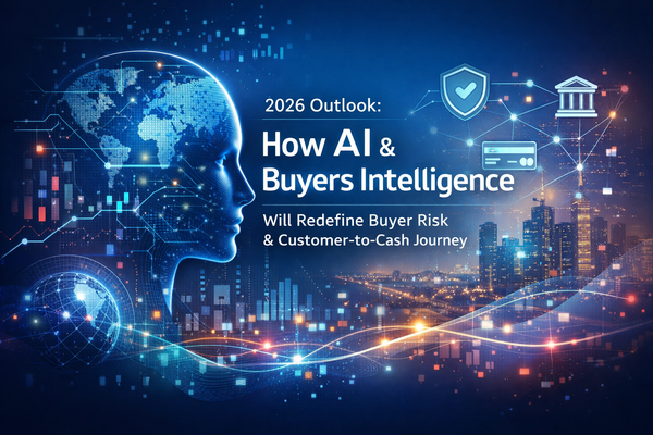 2026 Outlook - How AI and Buyers Intelligence Will Redefine Buyer Risk, Credit Management, and the Customer-to-Cash Journey